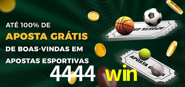 4444 win Ate 100% de Aposta Gratis