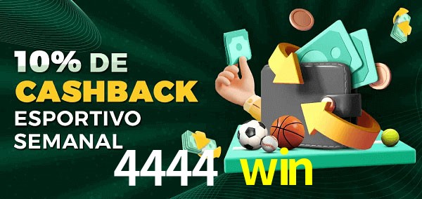 10% de bônus de cashback na 4444 win
